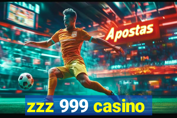 zzz 999 casino